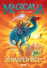 Magicalia, tome 1 : Le Secret des magicores