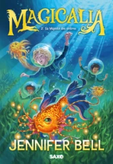 Magicalia, tome 2 : Sa Majesté des ombres