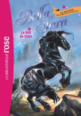 Bella Sara, tome 5 : Le défi de Clara