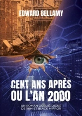 CENT ANS APRES OU AN 2000: UN ROMAN OUBLIE DIGNE DE 1984