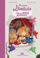Princesse Libellule, tome 1 : Cherche prince désespérément
