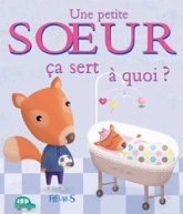 Une petite soeur ça sert à quoi ?