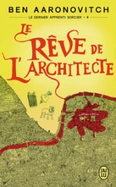 Le dernier apprenti sorcier, tome 4 : Le rêve de l'architecte