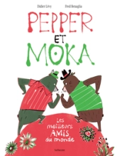 Pepper et Moka : Les meilleurs amis du monde
