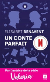 Un conte parfait: Le livre à l'origine de la série Netflix