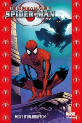 Ultimate Spider-Man, tome 10 : Mort d'un Bouffon