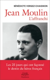 Jean Moulin l'affranchi