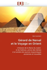 Gerard de Nerval Et Le Voyage En Orient