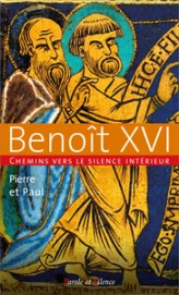 Pierre et Paul: Chemins vers le silence intérieur avec Benoît xvi