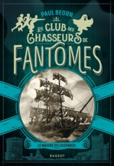 Le club des chasseurs de fantômes, tome 1 : Le navire des disparus