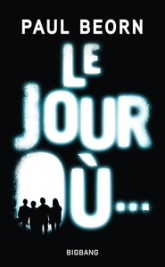 Le Jour où...