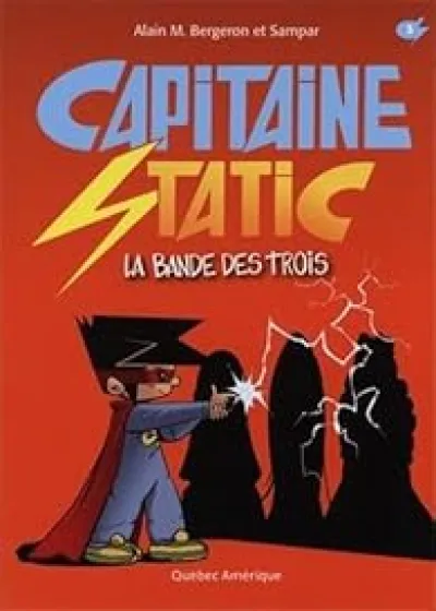 Capitaine Static tome 5 la bande des trois