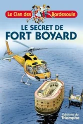 Le clan des Bordesoule, tome 15 : Le secret de Fort Boyard