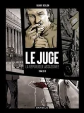 Le Juge, tome 3 : La république assassinée