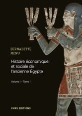 Histoire économique et sociale de l'Ancienne Egypte, tome 1 : De Nârmer à Alexandre le Grand