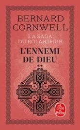 La Saga du roi Arthur, tome 2 : L'Ennemi de Dieu