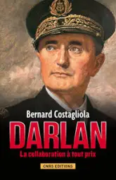 Darlan : La collaboration à tout prix