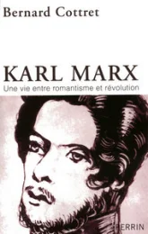 Karl Marx : Une vie entre romantisme et révolution