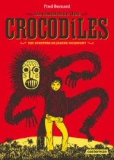 La tendresse des crocodiles : Une aventure de Jeanne Picquigny