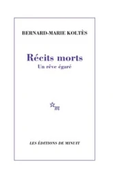 Récits morts - Un rêve égaré