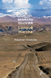 Longue marche, tome 1 : Traverser l'Anatolie