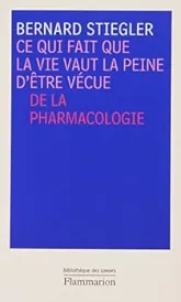Ce qui fait que la vie vaut la peine d'être vécue