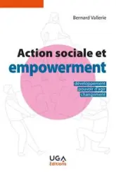 Action sociale et empowerment: Développement, pouvoir d'agir, changement