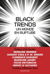 Black Trends : Un monde en rupture