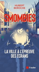 Smombies: La ville à l'épreuve des écrans