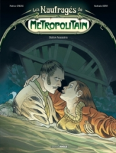 Les Naufragés du métropolitain, tome 2