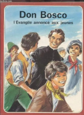 Don Bosco, l'Évangile annoncé aux jeunes