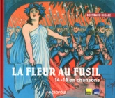 La fleur au fusil, 14-18 en chansons