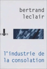 L'industrie de la consolation. la litterature face au 'cerveau global