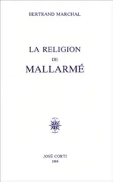 La religion de Mallarmé : Poésie, mythologie et religion