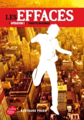 Les Effacés, tome 1 : Toxicité maximale