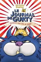 Le journal de Gurty, tome 5 : Vacances chez Tête de Fesses