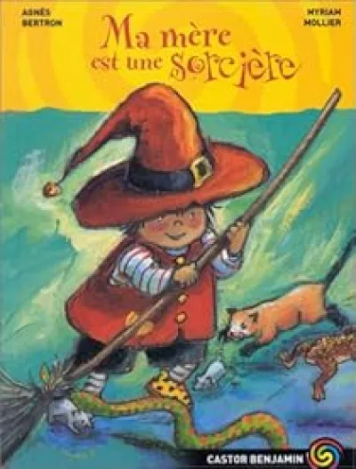 Ma mère est une sorcière, tome 1