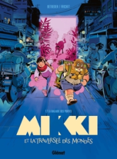 Mikki et la traversée des mondes, tome 1 : La maladie des portes