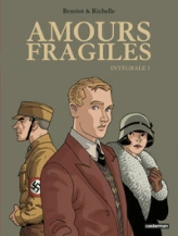 Amours fragiles: Intégrale