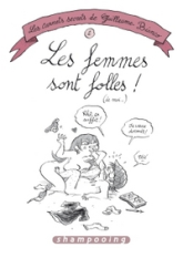 Carnets secrets de Guillaume Bianco, tome 2 : Les Femmes sont folles ! (de moi)