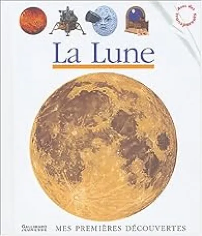 Mes premières découvertes : La Lune