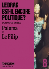 Le drag est-il encore politique ?