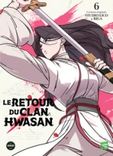 Le retour du clan Hwasan, tome 6