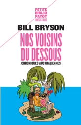 Nos voisins du dessous : Chroniques australiennes