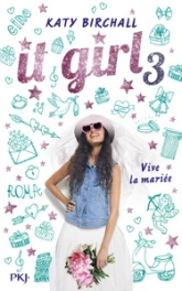It Girl, tome 3 : Vive la mariée !