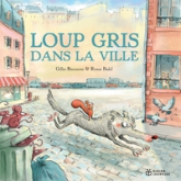 Loup gris, tome 9 : Loup gris dans la ville