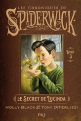 Les chroniques de Spiderwick, tome 3 : Le secret de Lucinda
