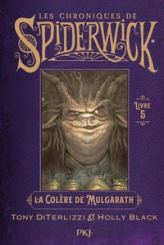 Les chroniques de Spiderwick, tome 5 : La colère de Mulgarath