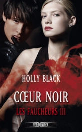 Les faucheurs, Tome 3 : Coeur noir