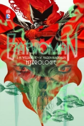 Batwoman, Tome 1 : Hydrologie